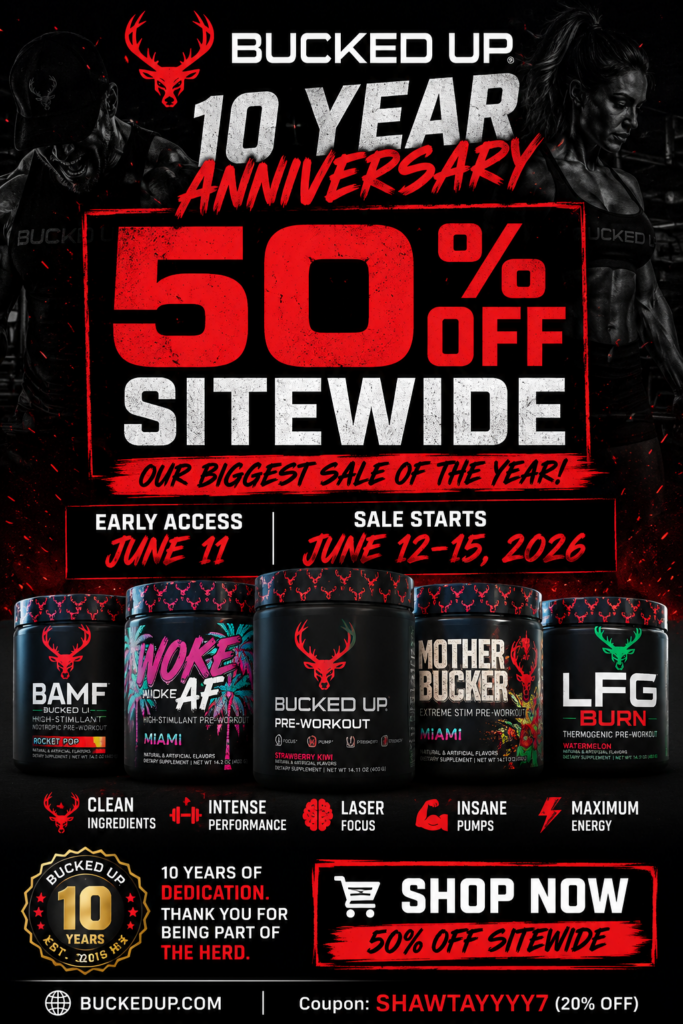 Bucked Up 10 Year Anniversary 50% off sitewide sale graphic featuring pre-workout tubs, gym athletes, early access June 11, and sale dates June 12–15, 2026.